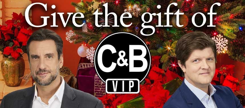 Become a C&B VIP and Watch Every Show on Streaming Video — Live or On Demand!