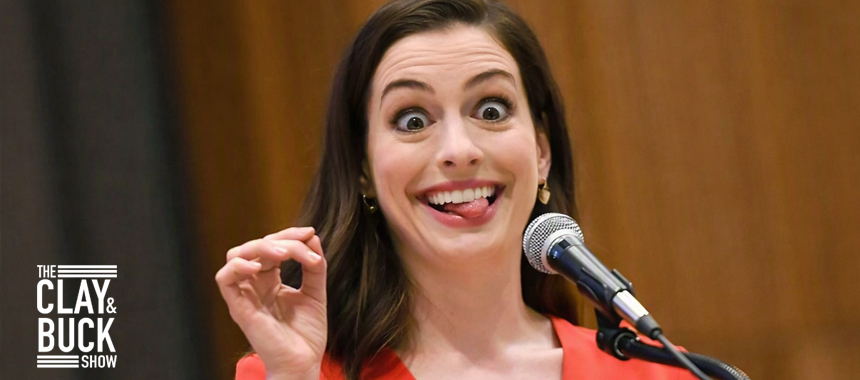 Clay and Buck Roast Anne Hathaway’s Viral Political Nonsense